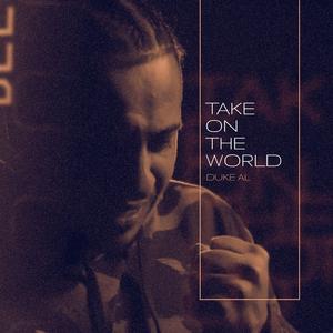 TAKE ON THE WORLD (Explicit)