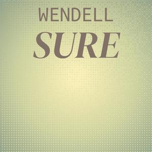 Wendell Sure