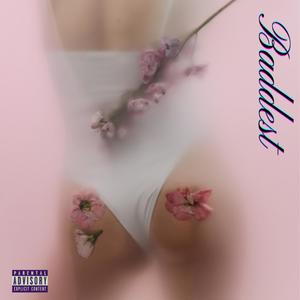 Baddest(feat. Nexus_za) (Explicit)