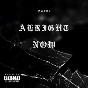 Alright Now (Explicit)