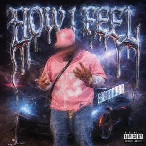 How I Feel (Explicit)
