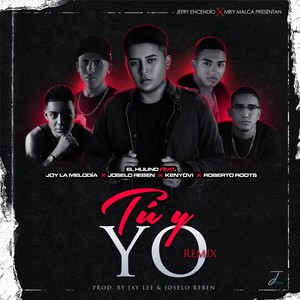 Tú Y Yo[feat. Kenyovi, Roberto Roots, Joselo Reben & Joy La Melodía] (Remix)