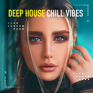 Deep House Chill Vibes, Vol. 2