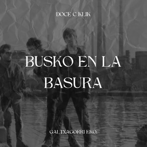 BUSKO EN LA BASURA (feat. GALTXAGORRI EKO.) (Explicit)