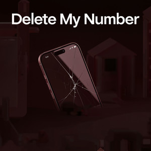 Delete My Number (Explicit)