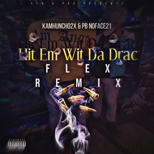 Hit Em Wit Da Drac (Explicit)