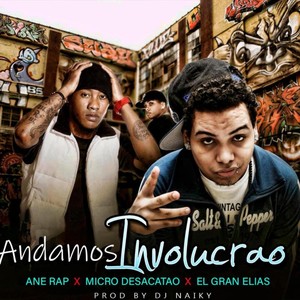 Andamo Involucrao (Explicit)