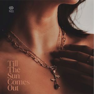 Till The Sun Comes Out (Explicit)