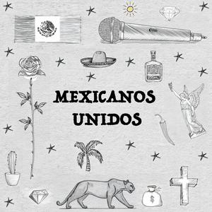 Mexicanos Unidos (feat. Alex Ruiz)