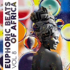 Euphoric Beats Of Africa, Vol. 8