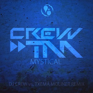 Mystical (DJ Crew vs. Txema Moliner Edit)