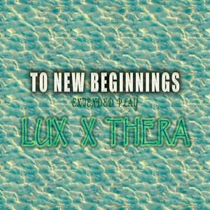 To New Beginnings E.P (with Lux)