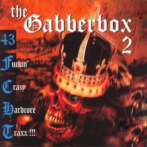 Gabberbox, Vol. 2 - 43 ****in' Crazy Hardcore Tracks