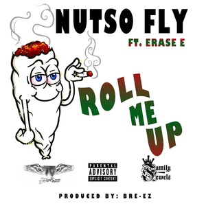 Roll Me Up (feat. Erase E) (Explicit)