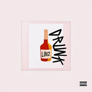 Love Drunk (Explicit)