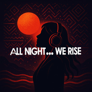 All Night We Rise