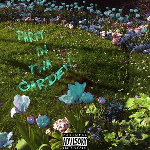 Party In Tha Garden (Explicit)