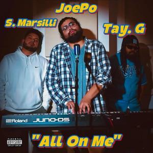 All On Me (feat. S. Marsilli & Tay. G365) (Explicit)