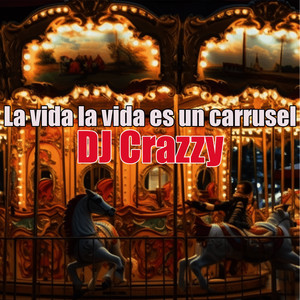 La vida la vida es un carrusel