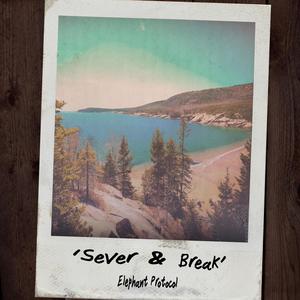 Sever & Break