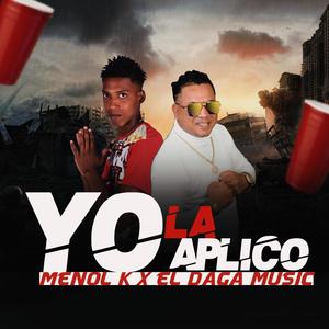 Yo la Aplico (feat. Menol K)