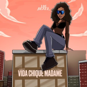 Vida Chique Madame (Explicit)