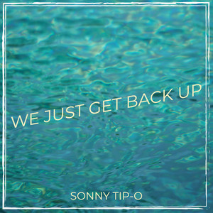 We Just Get Back Up (Explicit)