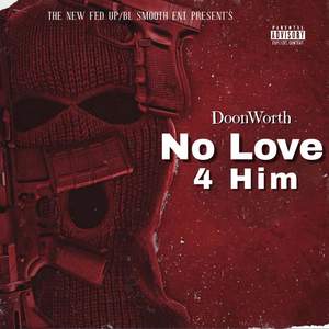 No Love 4 Him (Explicit)