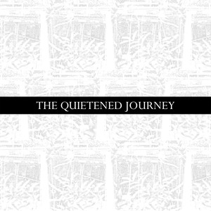 The Quietened Journey