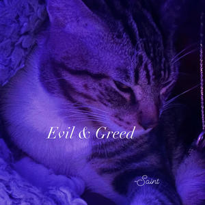 Evil and Greed (Explicit)