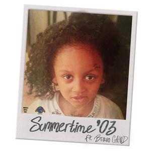 Summertime '03 (feat. Bravo GAWD) [Explicit]