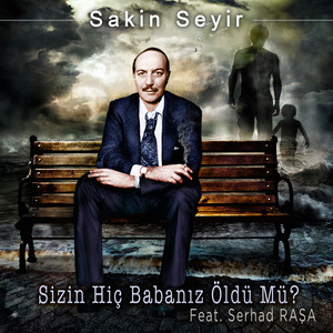 Sizin Hiç Babanız Öldü Mü