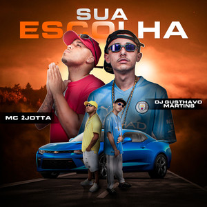Sua Escolha (Explicit)
