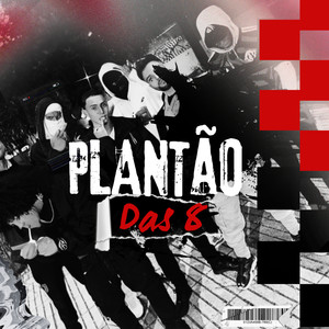 Plantão das 8 (Explicit)