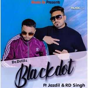 Blackdot(feat. Jazdil & RD Singh)