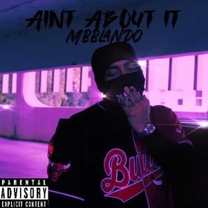 AINT ABOUT IT (Explicit)