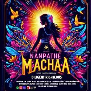 Nanpathe Machaa (feat. Righteous New, Blesslee & Nithin Vimal) [Explicit]