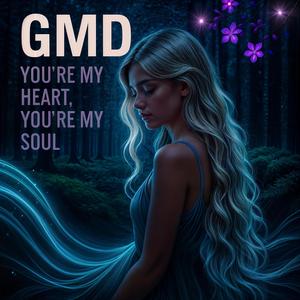 You're My Heart, You're My Soul