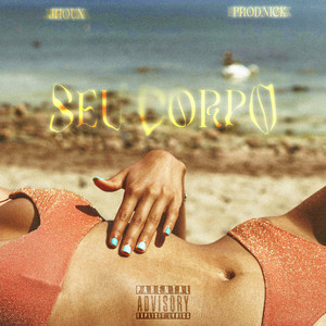 Seu Corpo (Explicit)