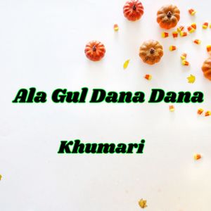 Ala Gul Dana Dana