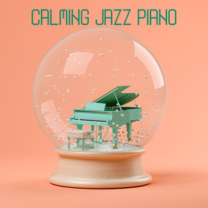 Calming Jazz Piano: Melodies for Relaxation and Sleep