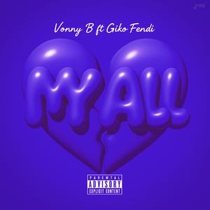 My All (feat. Giko Fendi) (Explicit)