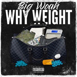 Why Weight (Explicit)