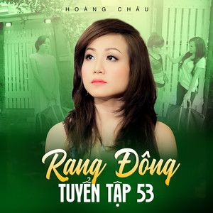 Rạng Đông Tuyển Tập 53