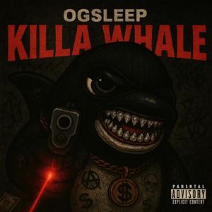 Killa Whale (Explicit)