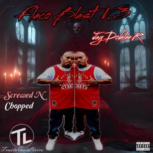 Flaco Blast V. 3 Screwed N Chopped (Explicit)