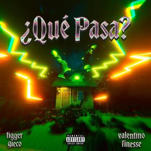 ¿Qué Pasa? (feat. Valentino Finesse) (Explicit)