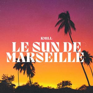 Le sun de marseille (Explicit)