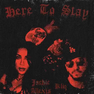 Here To Stay (feat. Jackie Allexis) [Explicit]