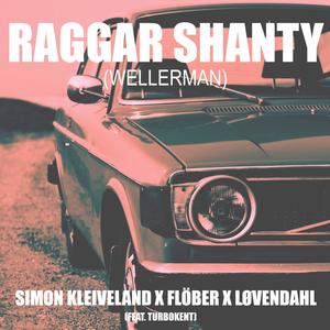 Raggar Shanty (Wellerman) [feat. TurboKent]